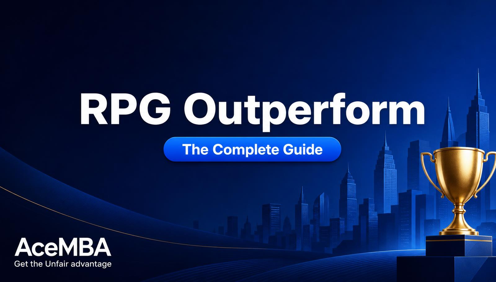RPG Outperform, The Complete Guide